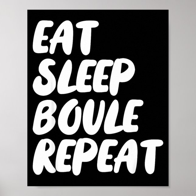Eat Sleep Boule Repeat Saying Funny Petanque Boule Poster (Framsidan)