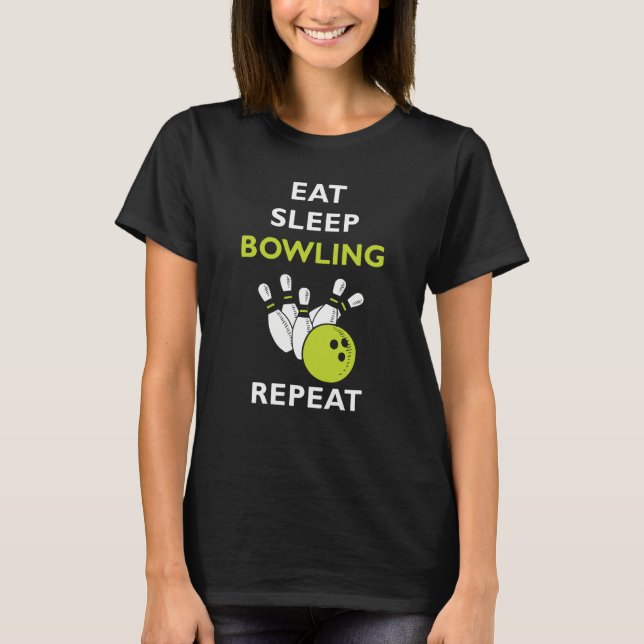 Eat Sleep Bowling Bowling T Shirt (Framsida)