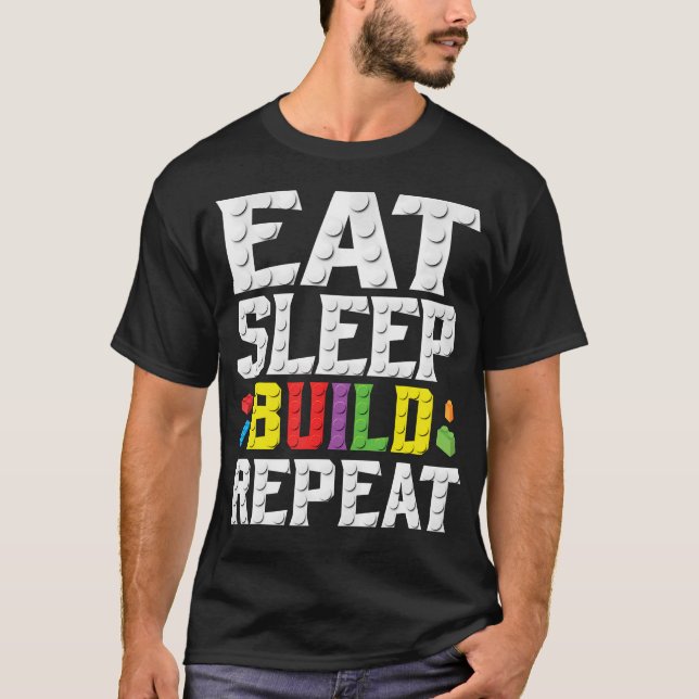 Eat Sleep Build Repeat Building Master Builder Blo T Shirt (Framsida)
