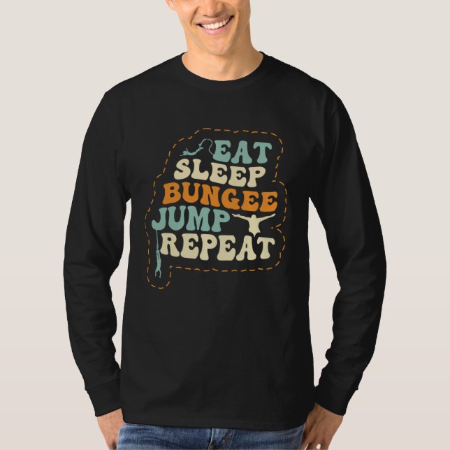 Eat Sleep Bungee Jump Repeat Bungee Jumper Bungee  T Shirt (Framsida)