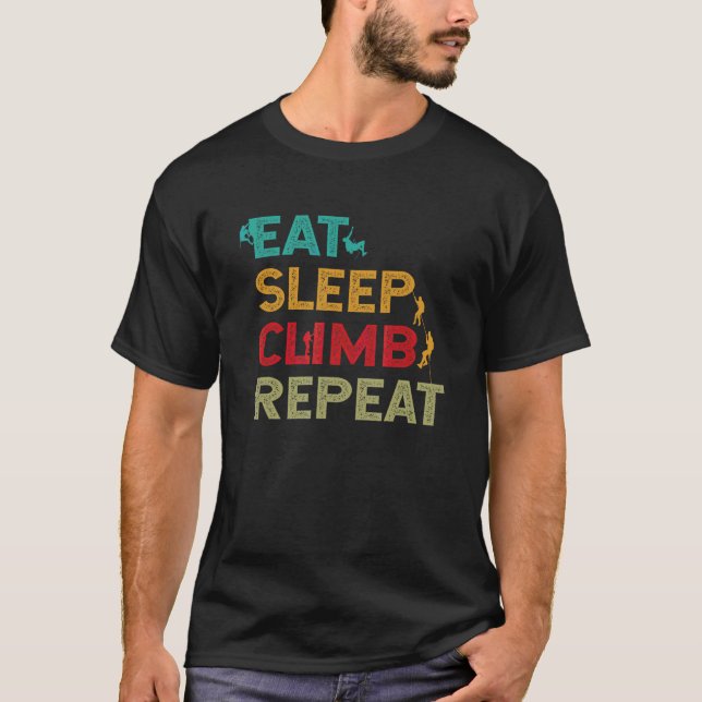 Eat Sleep Climb Repeat Rock Climbing Bouldering Mo T Shirt (Framsida)