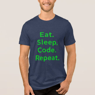 "Eat Sleep Code Repeat T-Shirt - Funny Programmer 