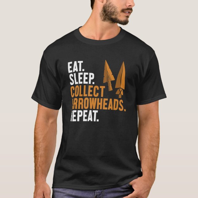 Eat Sleep Collect Arrowheads Repeat Arrowhead Coll T Shirt (Framsida)