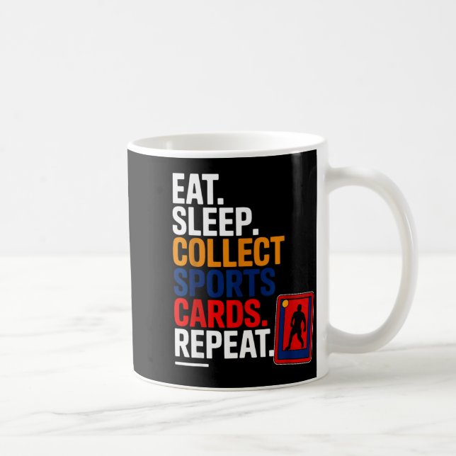 Eat Sleep Collect Srts Cards Repeat  Kaffemugg (Höger)