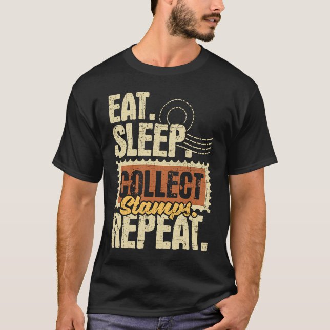 Eat Sleep Collect Stamps Repeat  Philatelist Posta T Shirt (Framsida)