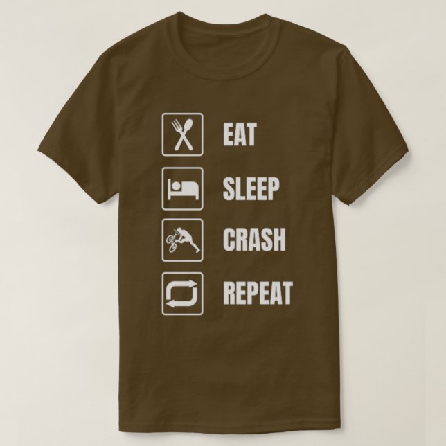 EAT SLEEP CRASH REPEAT BIKE LIFE T SHIRT (Design framsida)