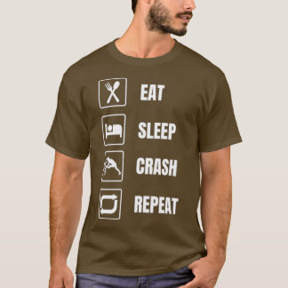 EAT SLEEP CRASH REPEAT BIKE LIFE T SHIRT