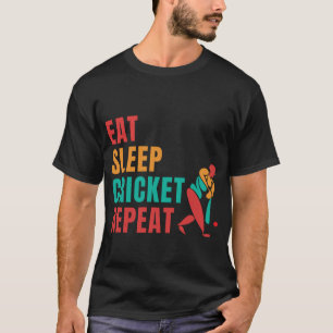 EAT SLEEP CRICKET REPEAT-CRICKET ÄLSKARE T SHIRT