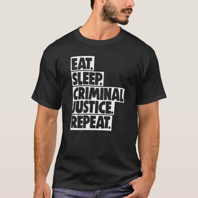 Eat Sleep Criminal Justice Repeat Women Court Lega T Shirt (Framsida)