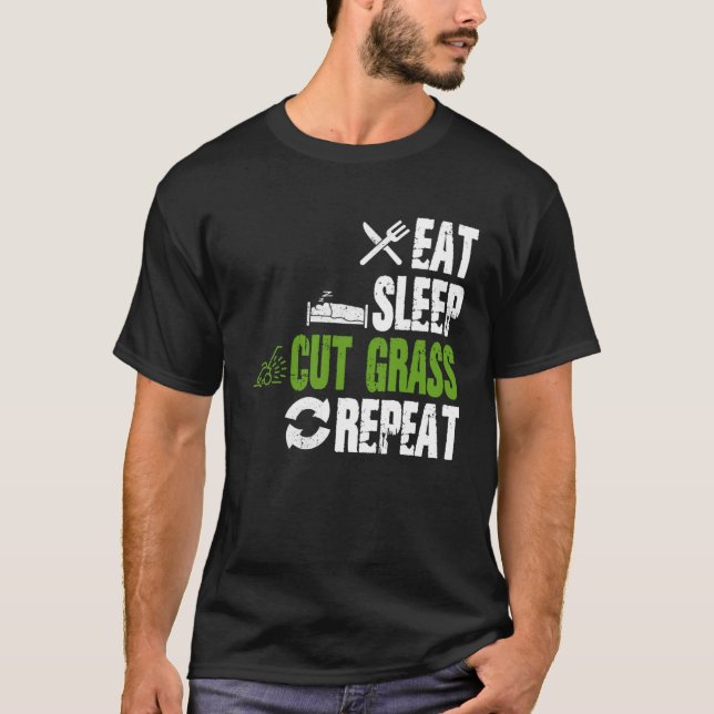 Eat Sleep Cut Grass Repeat Landscaping Landscaper  T Shirt (Framsida)