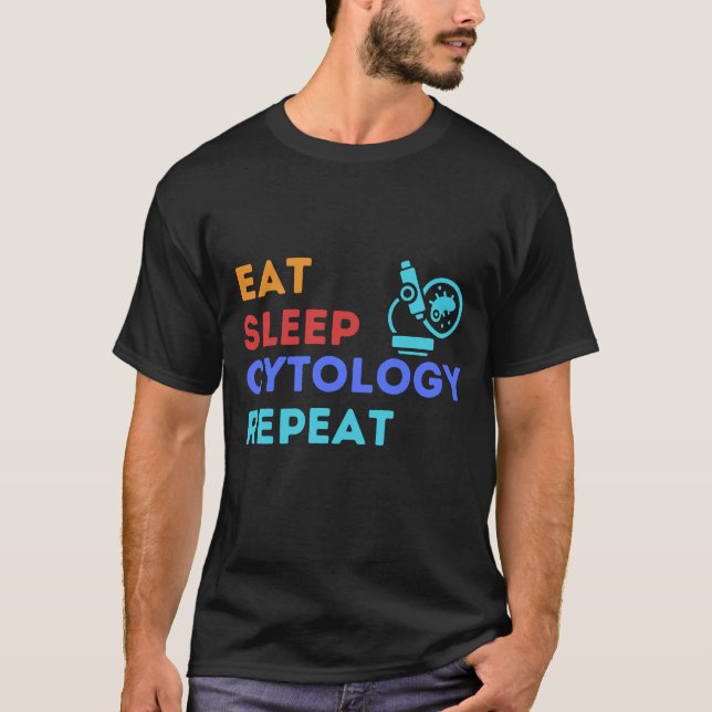 EAT SLEEP CYTOLOGY REPEAT - #lablife T Shirt (Framsida)