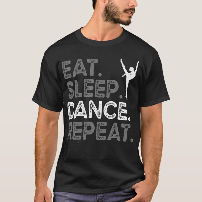 Eat Sleep Dance Repeat Dancing Funny For Boys Girl T Shirt (Framsida)