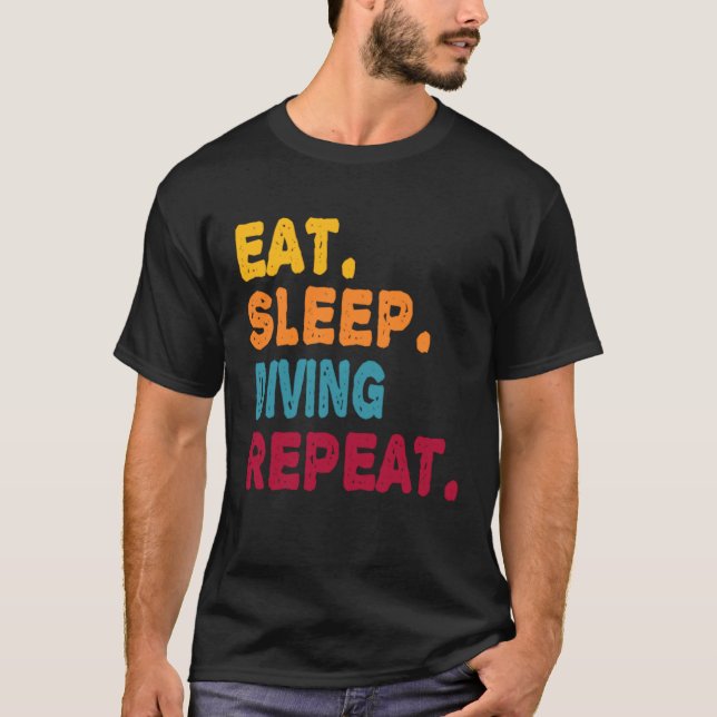 Eat Sleep Diving Repeat  Boys Men Women Sports Pla T Shirt (Framsida)