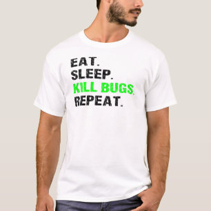 Eat Sleep Döda Kryp Upprepa Pest Exterminator Art T Shirt