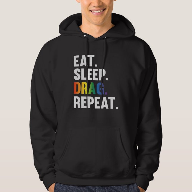 Eat Sleep Drag Repeat Drag Queen Saying Hoodie (Framsida)