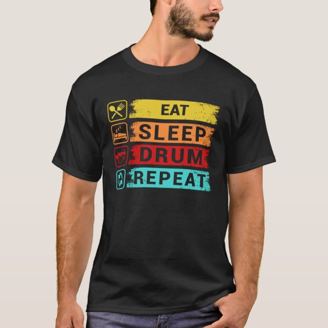 Eat Sleep Drum Repeat  Drummer Apparel T Shirt (Framsida)