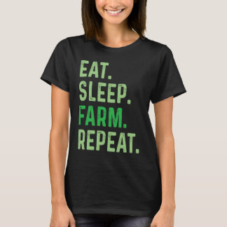 Eat Sleep Farm Repeat T Shirt