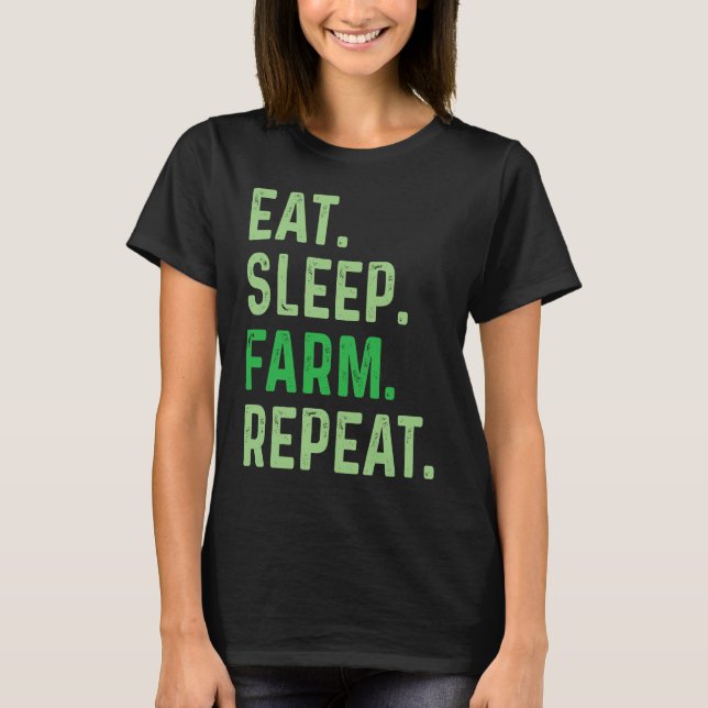 Eat Sleep Farm Repeat T Shirt (Framsida)