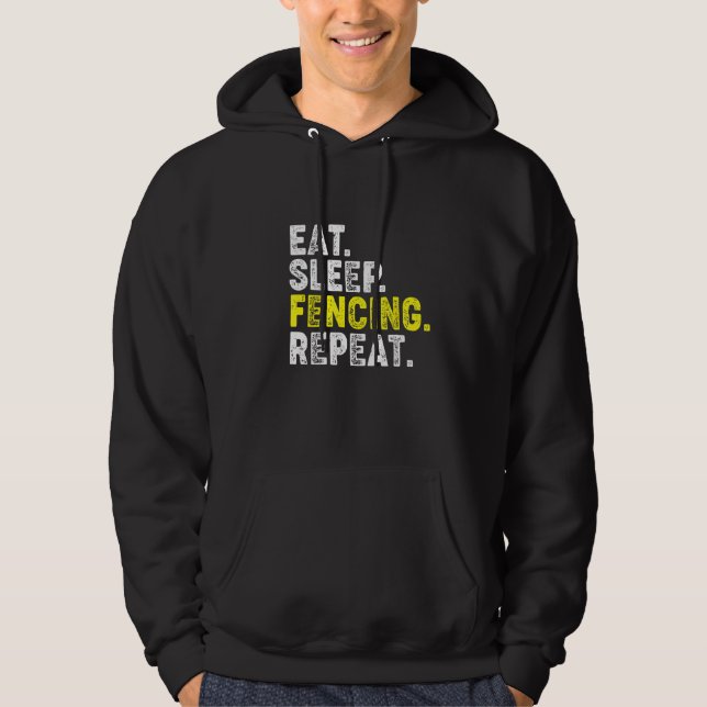 Eat Sleep Fencing Repeat! Funny Fencing Phrase for Hoodie (Framsida)