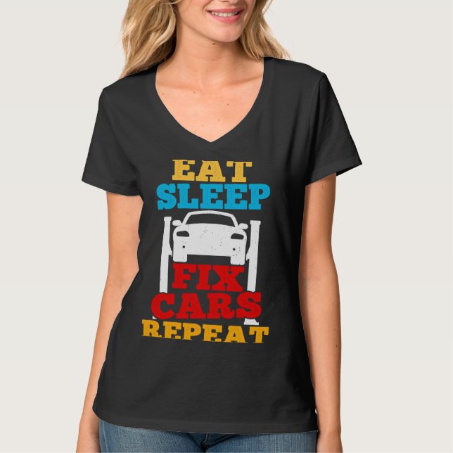 Eat Sleep Fix Cars Repeat Car Guy Tuner Garage Mec T Shirt (Framsida)