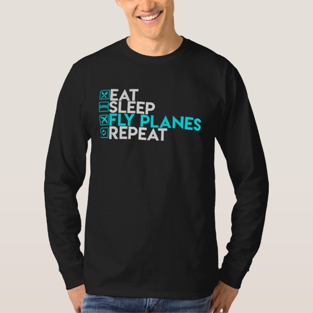 Eat Sleep Fly Planes Repeat  Trendy Airplane Pilo T Shirt (Framsida)