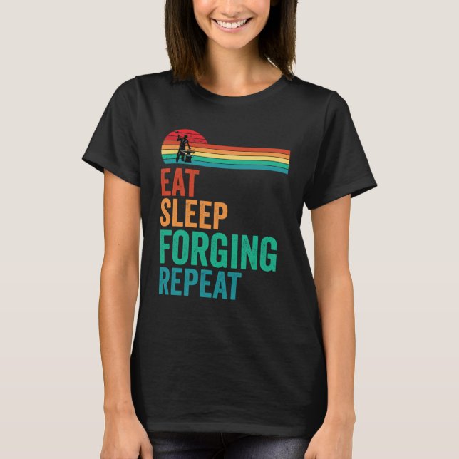 Eat Sleep Forging Repeat Forge Blacksmith Anvil T Shirt (Framsida)