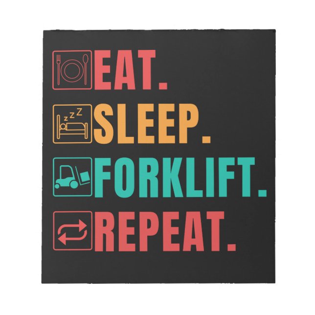 EAT SLEEP FORKLIFT REPEAT - FORKLIFT OPERATOR ANTECKNINGSBLOCK (Framsida)