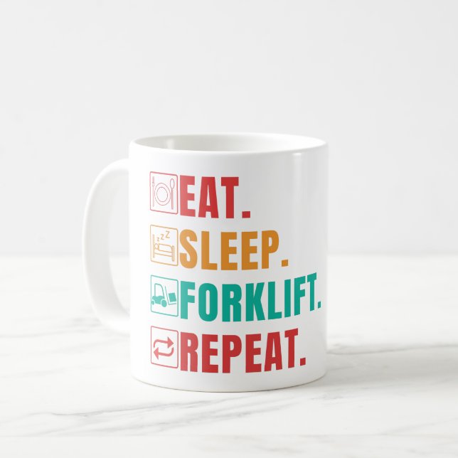 EAT SLEEP FORKLIFT REPEAT - FORKLIFT OPERATOR KAFFEMUGG (Framsida vänster)
