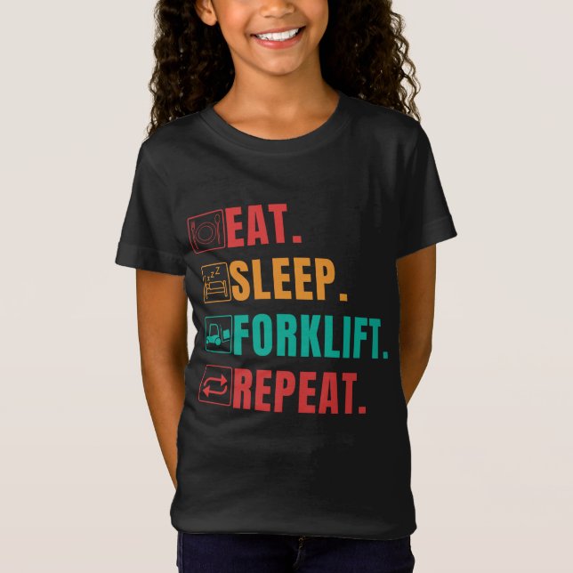 EAT SLEEP FORKLIFT REPEAT - FORKLIFT OPERATOR T SHIRT (Framsida)