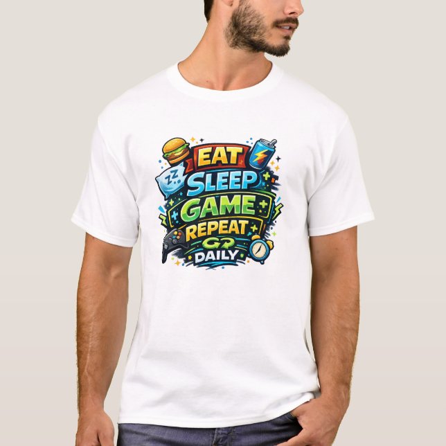 Eat Sleep Game Repeat Daily T Shirt (Framsida)