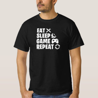 Eat Sleep Game Repeat Funny Gamer Quote T Shirt