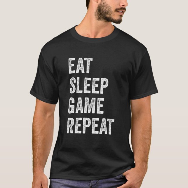 Eat Sleep Game Repeat  Video Games Gaming Men Boys T Shirt (Framsida)