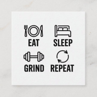 Eat. Sleep. Grind. Repeat Fyrkantigt Visitkort