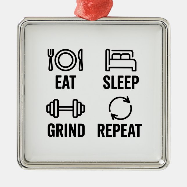 Eat. Sleep. Grind. Repeat Julgransprydnad Metall (Framsidan)