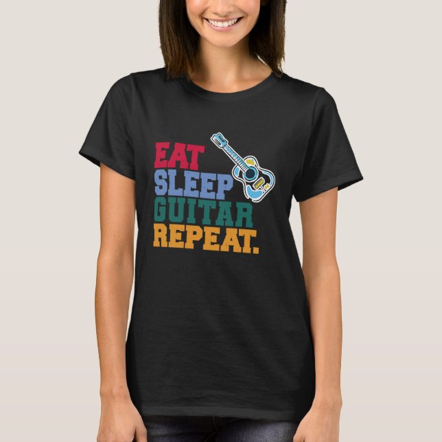 Eat Sleep Guitar Repeat Guitar Player Guitarist T Shirt (Framsida)