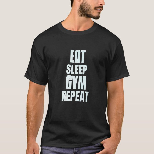 Eat Sleep Gym Repeat  Back Gym T Shirt (Framsida)