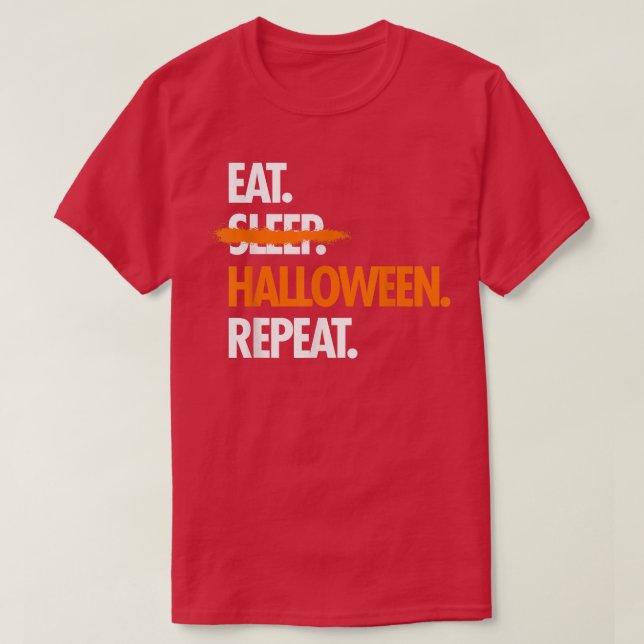 Eat Sleep Halloween Repeat Funny  T Shirt (Design framsida)