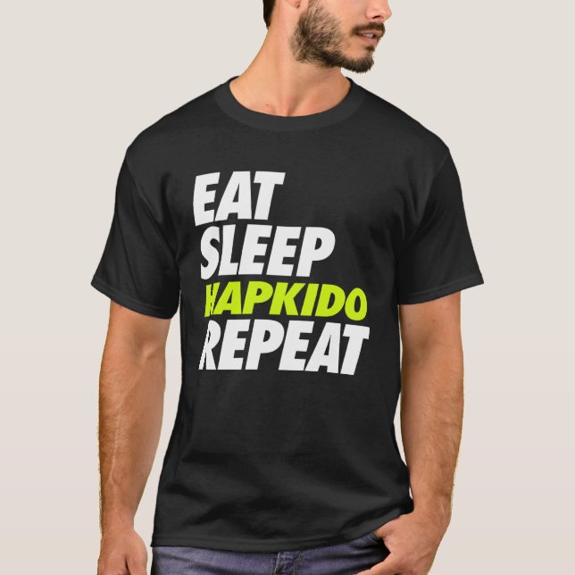 Eat Sleep Hapkido Repeat T Shirt (Framsida)