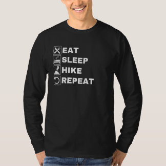 Eat Sleep Hike Repeat  Hiking Hiker Camping Outdoo T Shirt