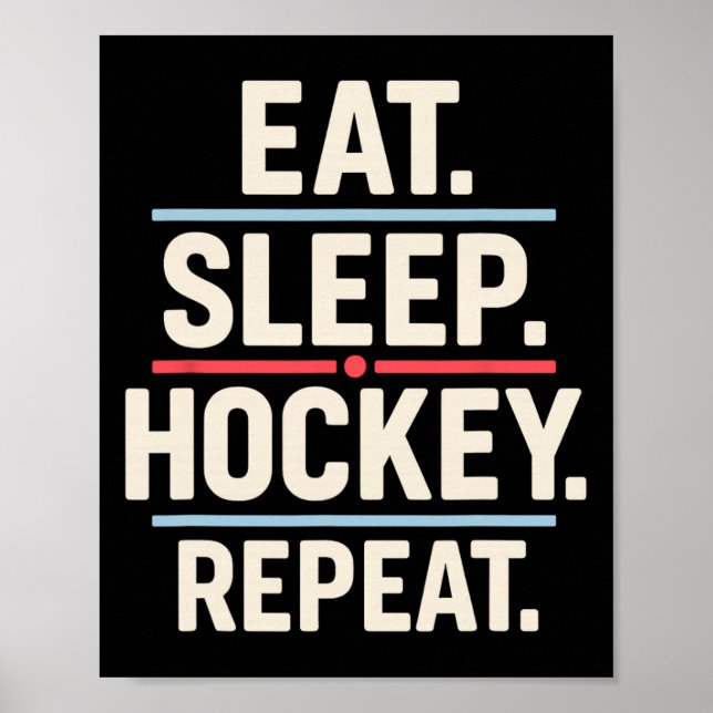 Eat Sleep Hockey Repeat Funny Player Fan Quote  Poster (Framsidan)