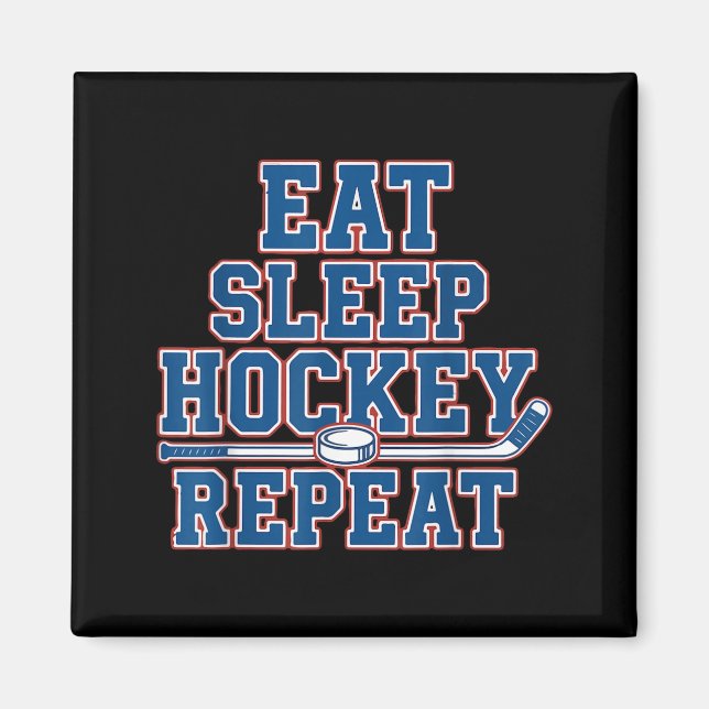 Eat Sleep Hockey Repeat Ice Hockey For Teens Kids  Magnet (Framsidan)