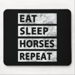 Eat Sleep Horses Horseback Riding Horse  Musmatta<br><div class="desc">Eat Sleep Horses Horseback Riding Horse</div>