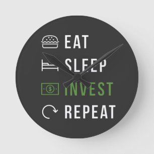 EAT SLEEP INVEST REPEAT LAGRAR MARKET Acrylic Cloc Rund Klocka