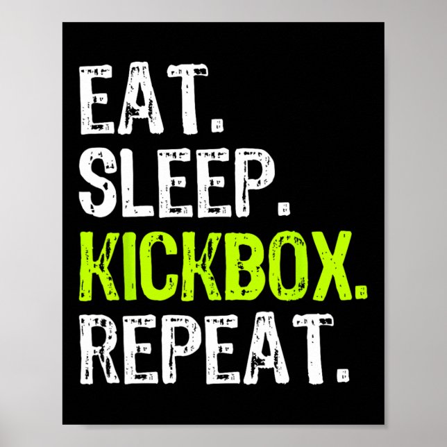 Eat Sleep Kickbox Repeat Kickboxing Kick Boxing Fu Poster (Framsidan)