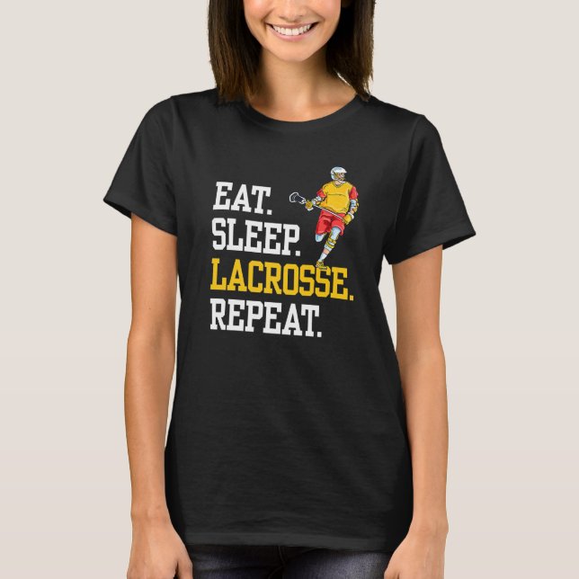 Eat Sleep Lacrosse Repeat Sports Team T Shirt (Framsida)