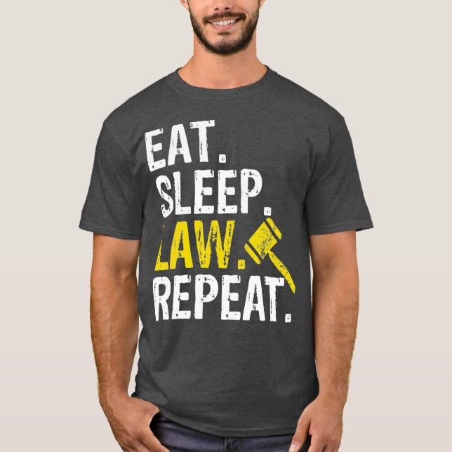 Eat Sleep Law Repeat School Lawyer Gift T Shirt (Framsida)