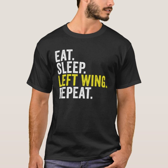 Eat Sleep Left Wing Repeat  Rugby Winger T Shirt (Framsida)
