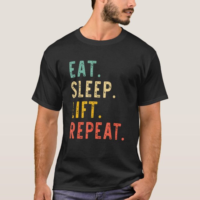 Eat Sleep Lift Repeat Weightlifting Weightlifter V T Shirt (Framsida)
