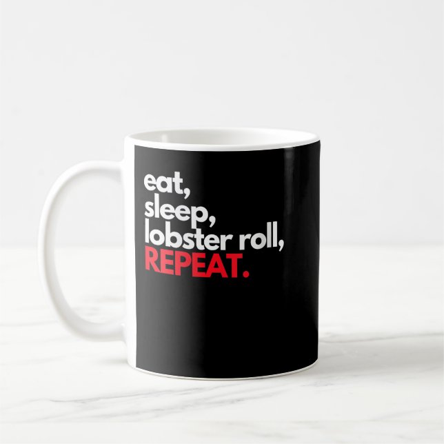 Eat Sleep Lobster Roll Repeat Maine Lobster Gifts  Kaffemugg (Vänster)