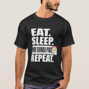 Eat Sleep Love Guinea Pigs Repeat Animal T Shirt